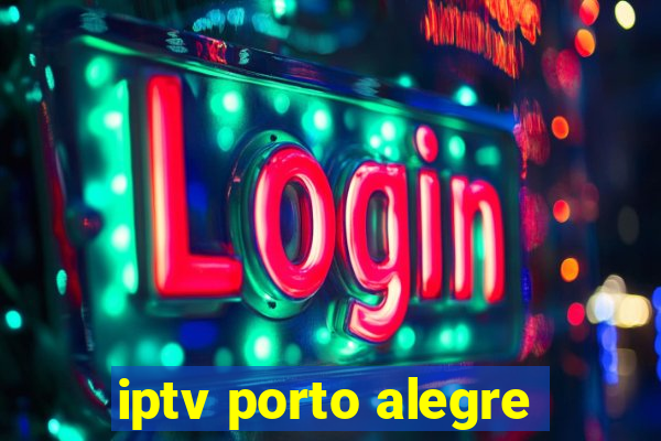 iptv porto alegre